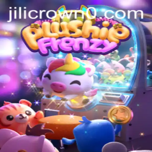Discover the Exciting World of PlushieFrenzy Through the Lens of Jilicrown